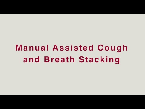 HVRSS 6. Manual Assisted Cough and Breath Stacking