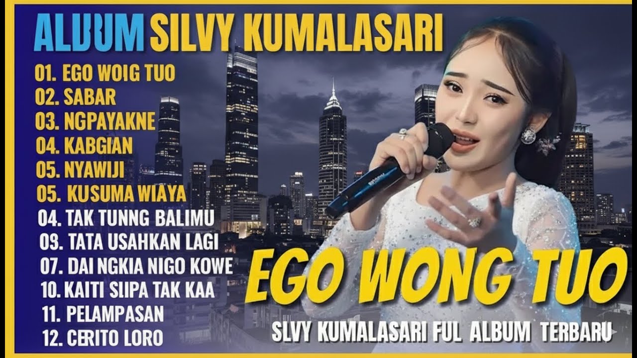 SILVY KUMALASARI:FULL ALBUM,EGO WONG TUO,🎶TERBARU,VERSI CAMPURSARI VIRAL, 🎶TRENDING 2025