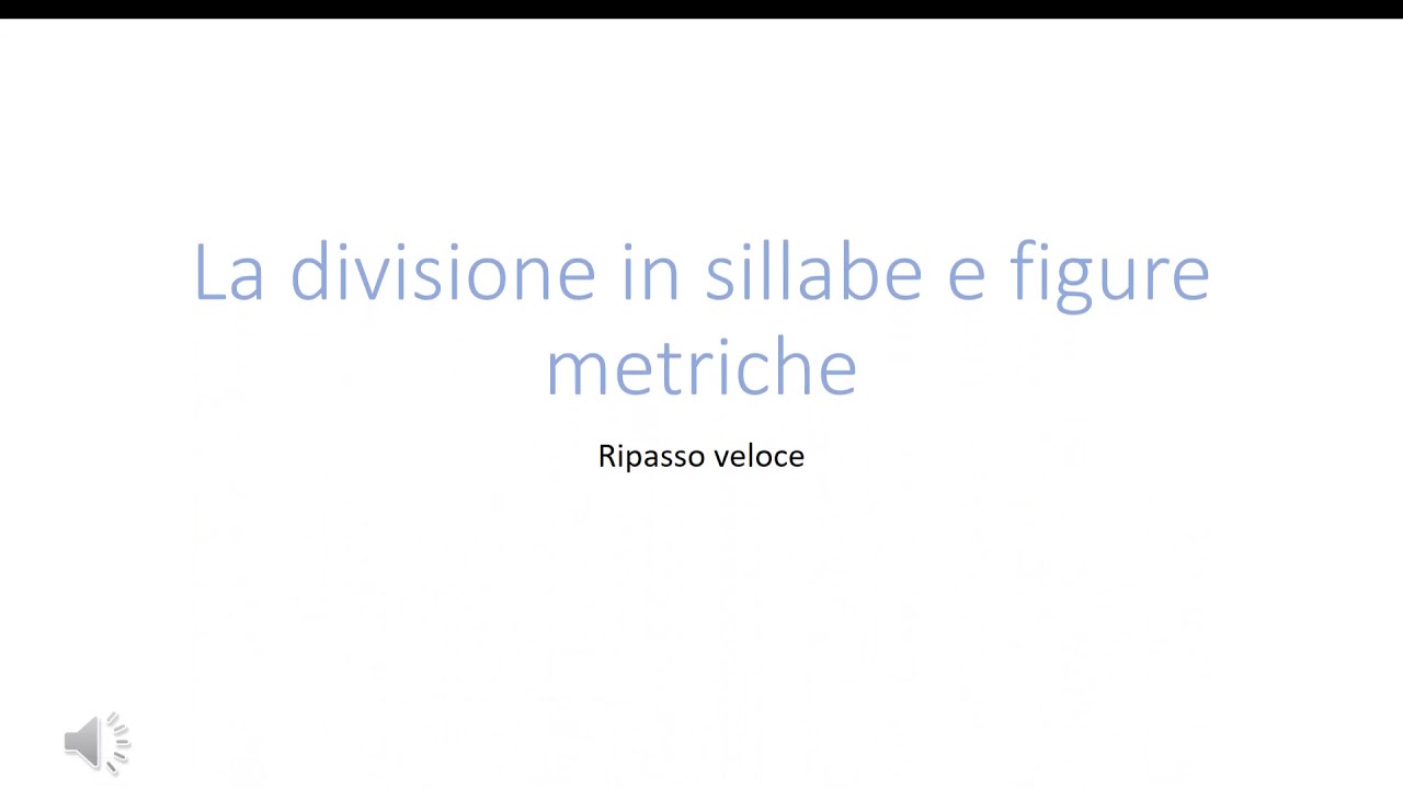 La divisione in sillabe e figure metriche: dialefe, sinalefe, dieresi, sineresi