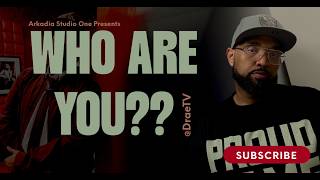 Who Are You // Drae // More to Come