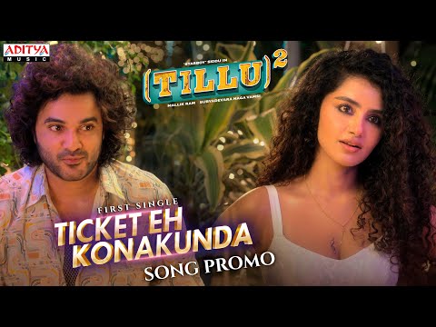 Ticket Eh Konakunda Song Promo | Tillu Square | Siddu, Anupama | Mallik Ram | Ram Miriyala