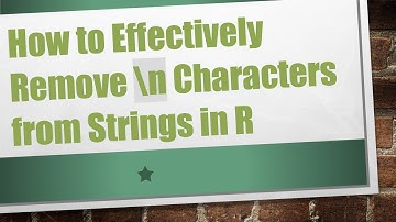 How to Effectively Remove \n Characters from Strings in R