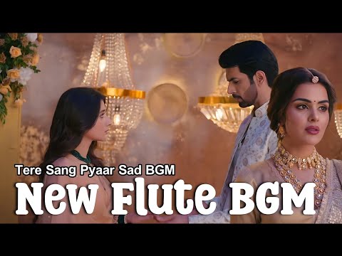 Naagin 7 New BGM | Tere Sang Pyaar Sad Version New flute BGM | Priyanka Chahar | Namik paul 