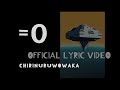 「=0」チリヌルヲワカ MV【Official Lyric Video】