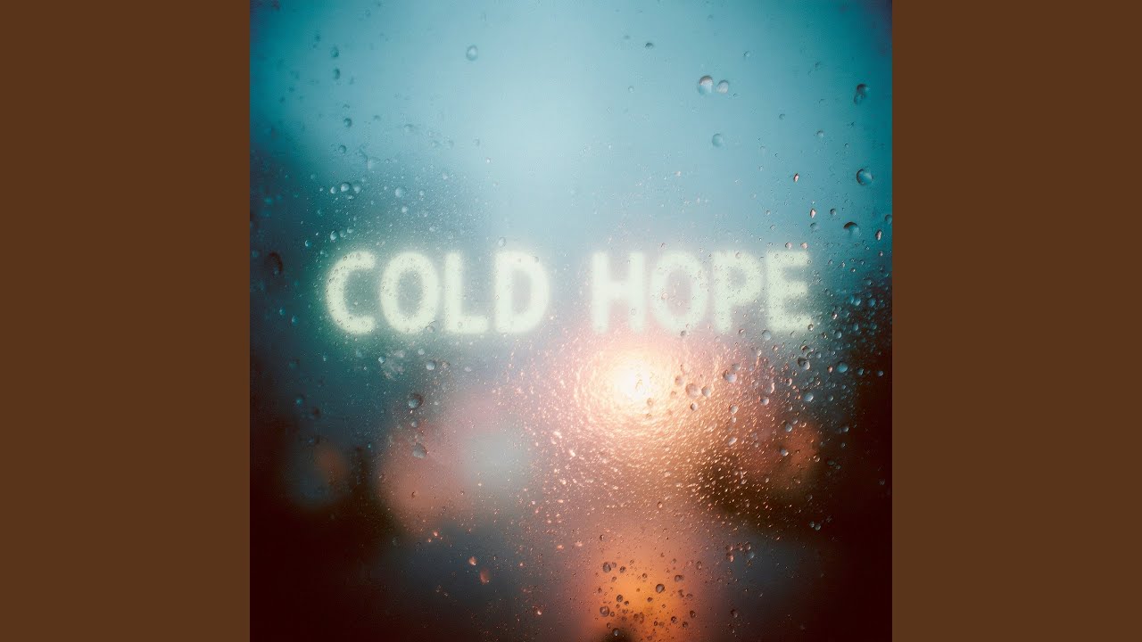 Watch Cold Hope on YouTube Watch Cold Hope on YouTube
