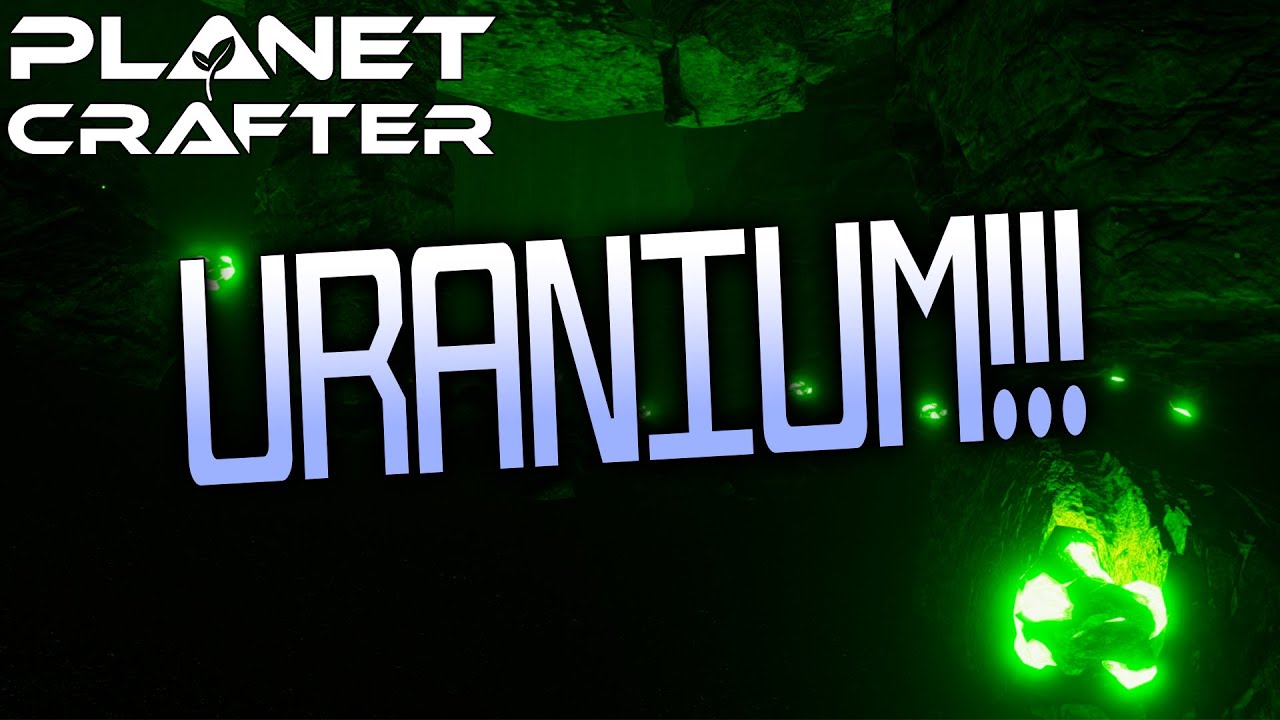 URANIUM AND NUCLEAR REACTORS! - Planet Crafter - E5