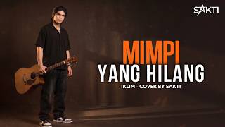Mimpi Yang Hilang - Iklim | Acoustic Cover by SAKTI | Lagu Malaysia Populer
