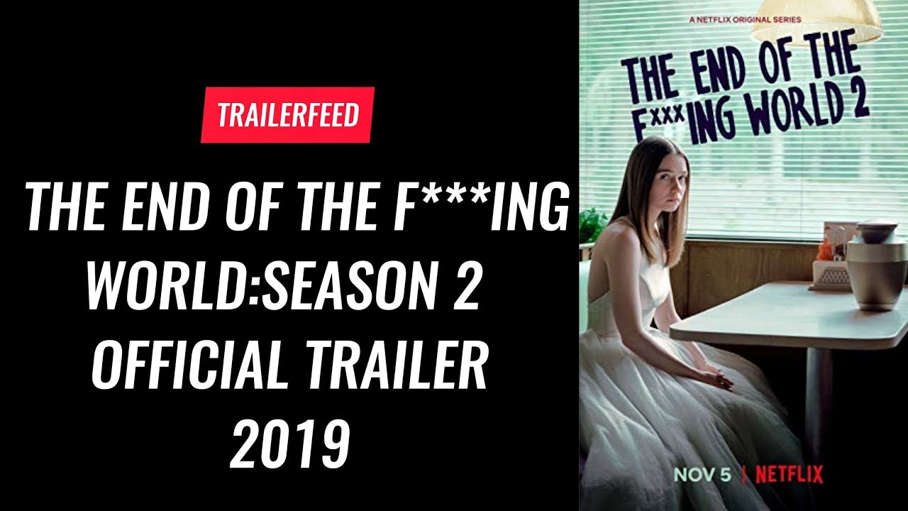 The End of the F***ing World: Season 2 Official Trailer (2019 ...