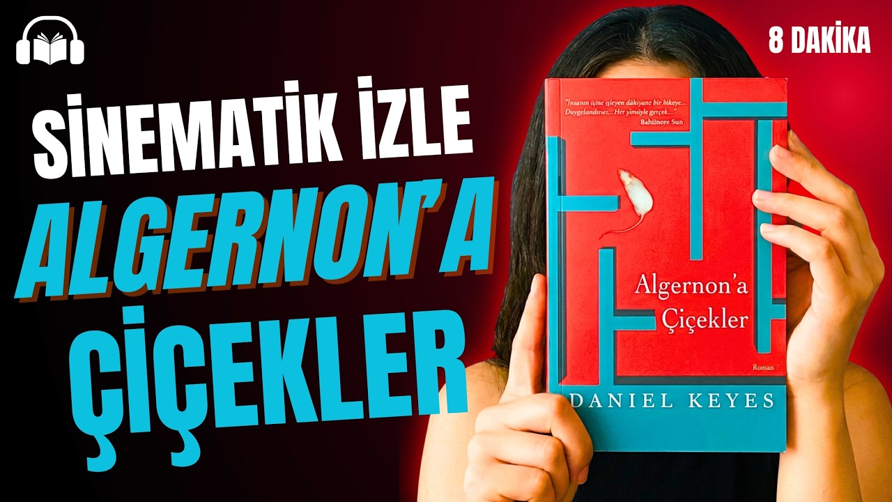 Algernon'a Çiçekler: 8 Dk Sinematik Kitap Özeti