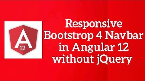 How to create Responsive Bootstrap 4 Navbar in Angular 12 without jQuery or other library  | Hindi.