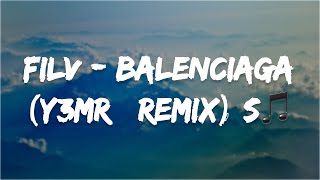 FILV - BALENCIAGA (Y3MR$ Remix) s🎵 Resimi