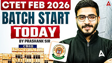 CTET FEB 2026 Batch Starts Today | Complete Preparation with Prashank Sir