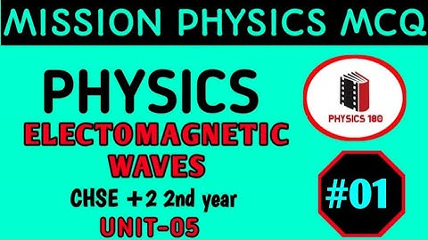 ELECTROMAGNETIC WAVE MCQ//MISSION PHYSICS MCQ//#physics180download our APP"TEACHER