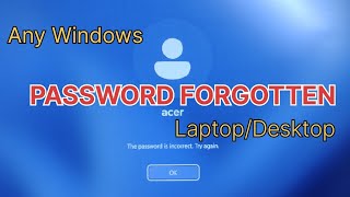 Password Forgotten Any Windows??