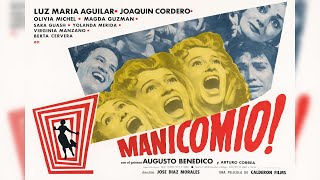 Manicomio (1959), de José Díaz Morales con Luz María Aguilar, Joaquín Cordero & Magda Guzmán.