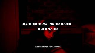 Summer Walker - Girls Need Love  (Drake Part)