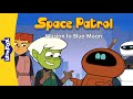 Space Patrol | Mission to Blue Moon 1-6 | Space | Little Fox | Bedtime Stories