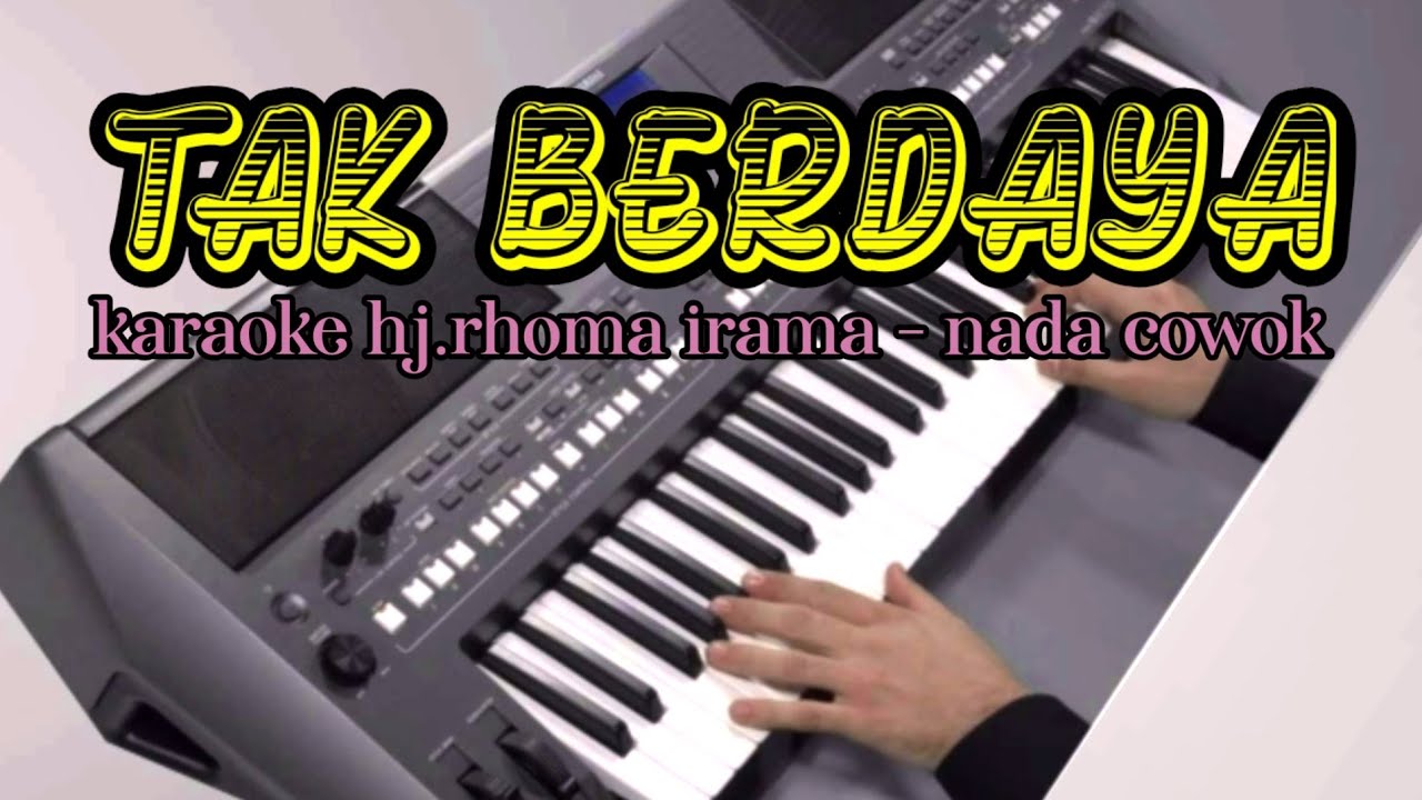 tak berdaya karaoke nada cowok - lagu hj.rhoma irama - musik yamaha psr 670 #karaoke