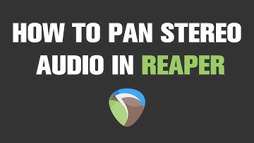 How to Pan Stereo Audio in Reaper | Quick Tutorial