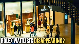 Rolex Waitlists Are DISAPPEARING?