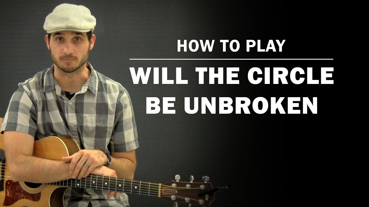 Will The Circle Be Unbroken How To Play Beginner Guitar Lesson Youtube