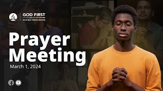 God First Your Daily Prayer Meeting - March 1, 2024