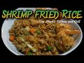 How to made SHRIMP FRIED RICE | Shrimp Fried Rice Recipe