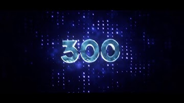 [CLOSED] 300 SUBSCRIBERS INTRO/SPECIAL + INTRO GIVEAWAY (3D)