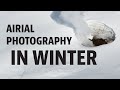 Aerial Photography in the wintertime - what to expect | Photography in Iceland: The Highlands.