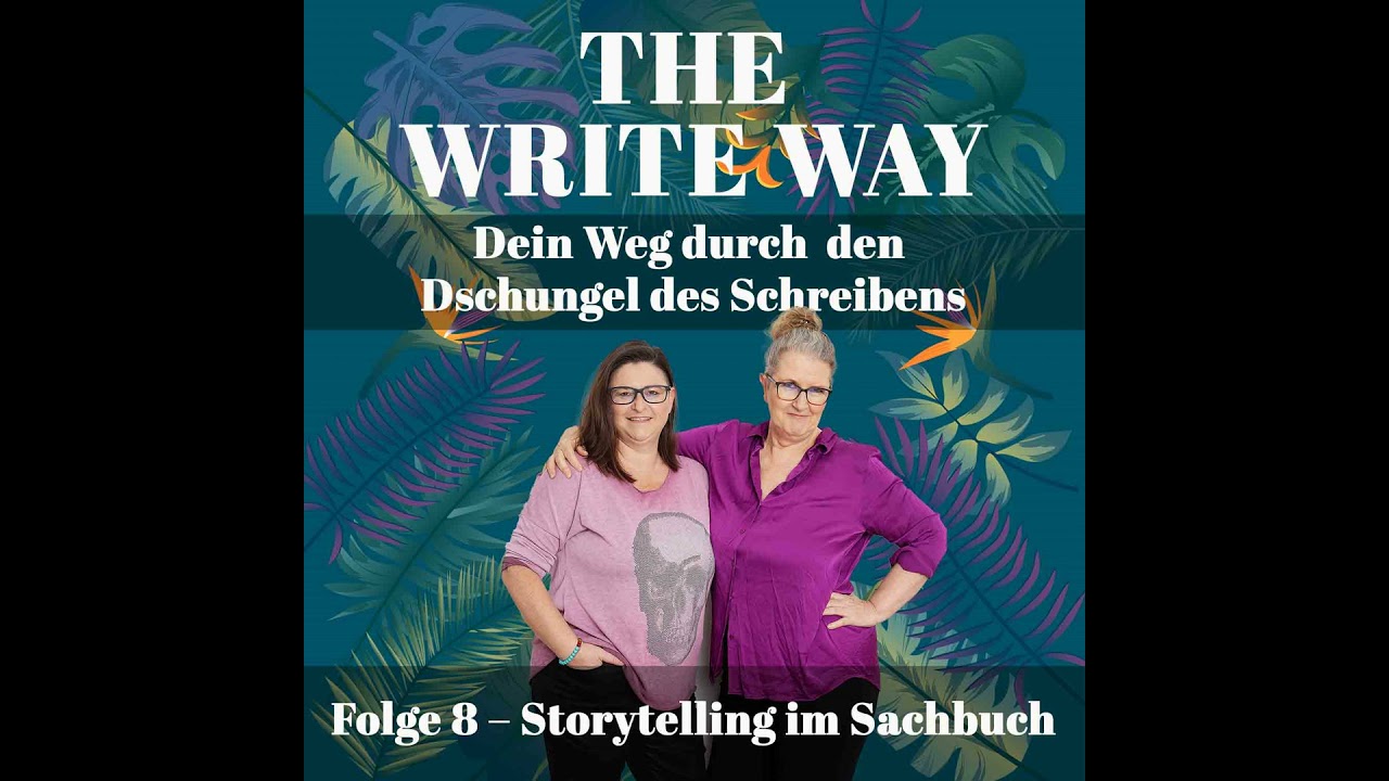 The Write Way Folge 8 – Storytelling im Sachbuch