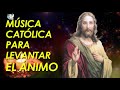 Música católica Para Levantar El Animo - Alabanzas Alegres Que Dan Animo 2020