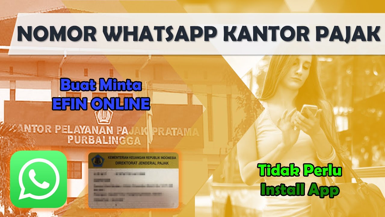 Cari Nomor Pelayanan Whatsapp Kantor Pajak, buat minta EFIN secara