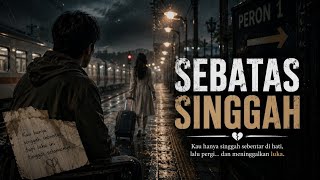 Download lagu SEBATAS SINGGAH‼️✅