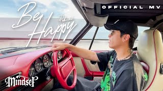 Be Happy - POKMINDSET [Official MV]