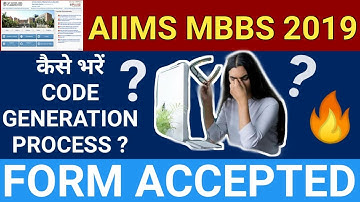 AIIMS MBBS 2019 : Code Generation Process Begins | Steps of Code Generation
