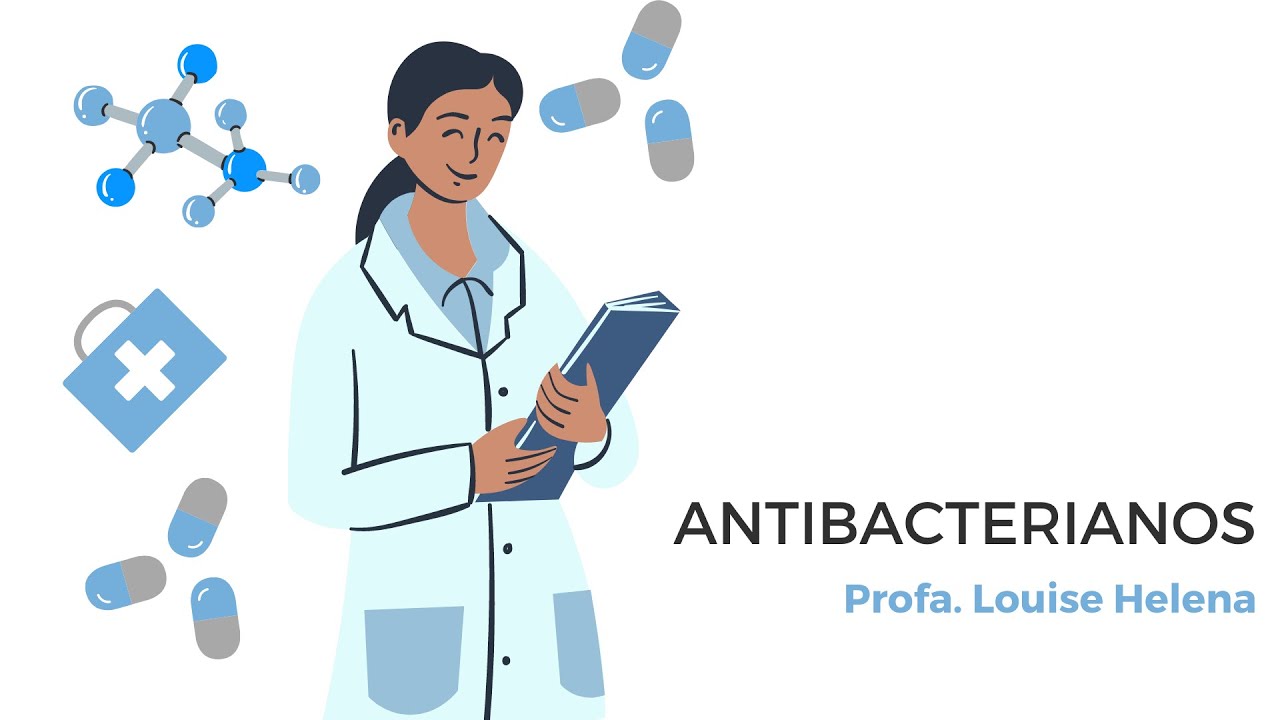 Antibacterianos - Profa. Louise Helena