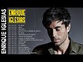 Enrique Iglesias Mix Exitos Romanticos - Sus Mejores Baladas Romanticas