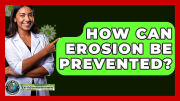 How Can Erosion Be Prevented? - Earth Science Answers