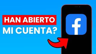 Cómo Saber Si Han Abierto Mi Cuenta De Facebook En Otro Dispositivo 2024