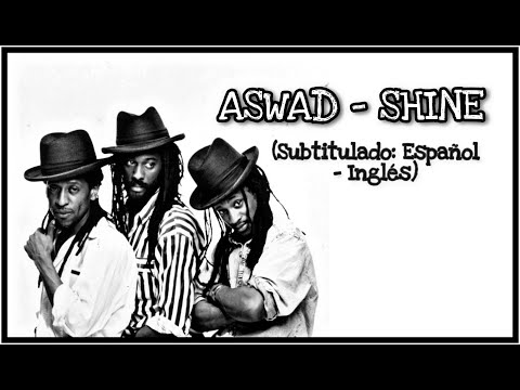 ASWAD - SHINE (Subtitulado Español - Inglés)