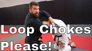 Loop Chokes Please! (Basics on How the BJJ Loop Choke Works)