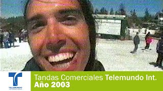 Tandas Comerciales Telemundo Internacional - 2003