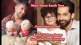Main Hoon Saath Tere : From real to reel: Actor Karan Vohra shares his fatherhood journey !!
