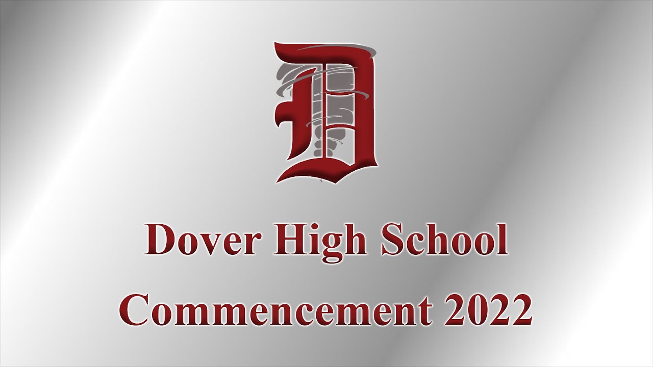 Dover High School Commencement Ceremony May 27, 2022 YouTube