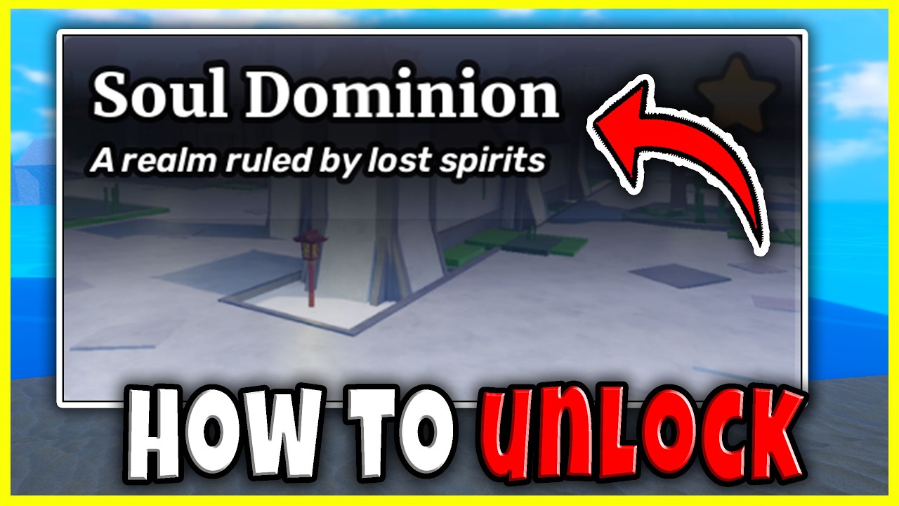 How to UNLOCK SOUL DOMINION ISLAND FAST in SAILOR PIECE FULL GUIDE