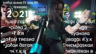 Kalia siska ft ska 86 | Wes tatas | cidro 2 | terbaru 2021 kentrung