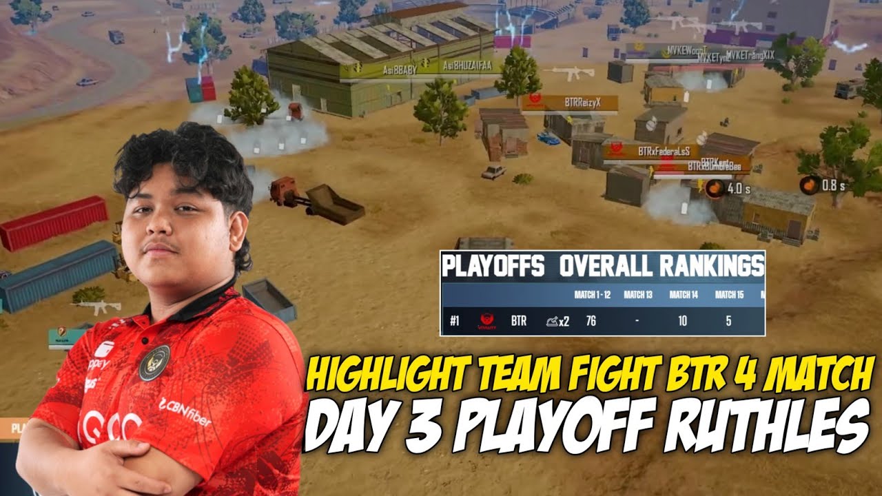 GAMEPLAY BTR DAY 3 PLAYOFF RUTHLES HIGHLIGHT 4 MATCH