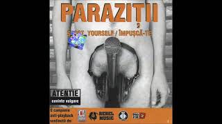 Paraziții - Shoot Yourself (Împușcă-te)