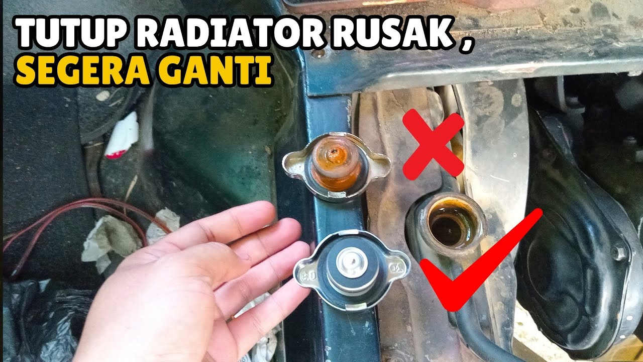 Wajib Tahu! Ini Dampak Buruk Tutup Radiator Rusak , Segera ganti  | Penyebab Mobil Cepat Panas