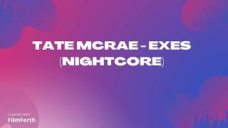 Tate McRae - exes (Nightcore)